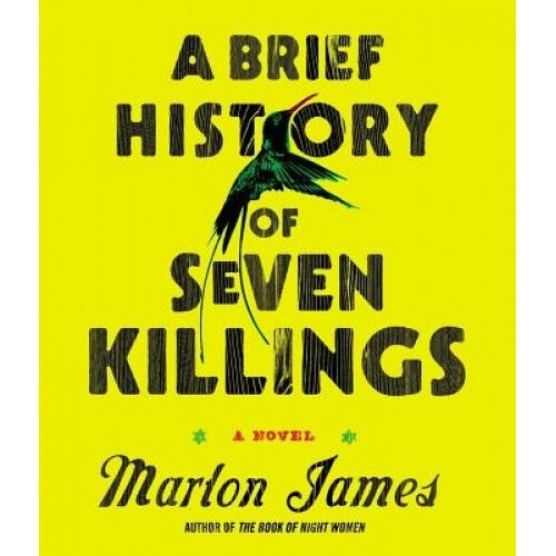 A Brief History of Seven Killings, Marlon James (Author)