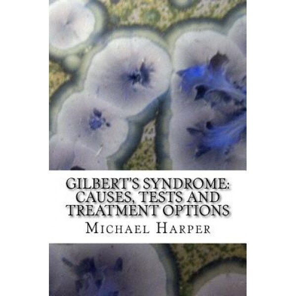 Gilbert's Syndrome: Causes, Tests and Treatment Options - Michael J. Harper Ma (Author)