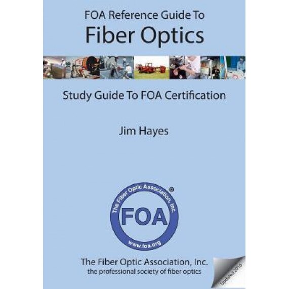 Foa Reference Guide to Fiber Optics, Jim Hayes
