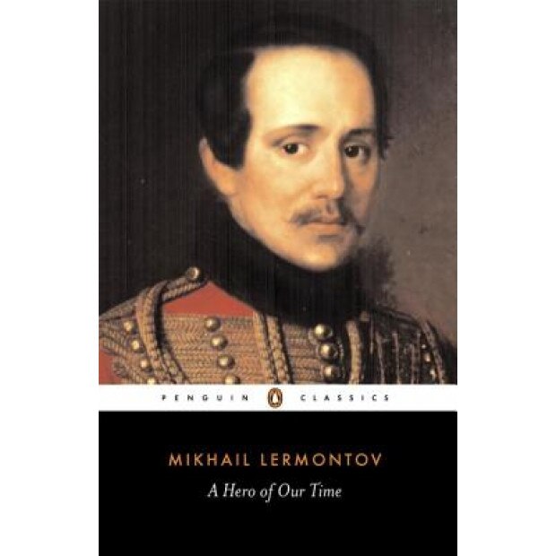 A Hero of Our Time, Mikhail Yurievich Lermontov