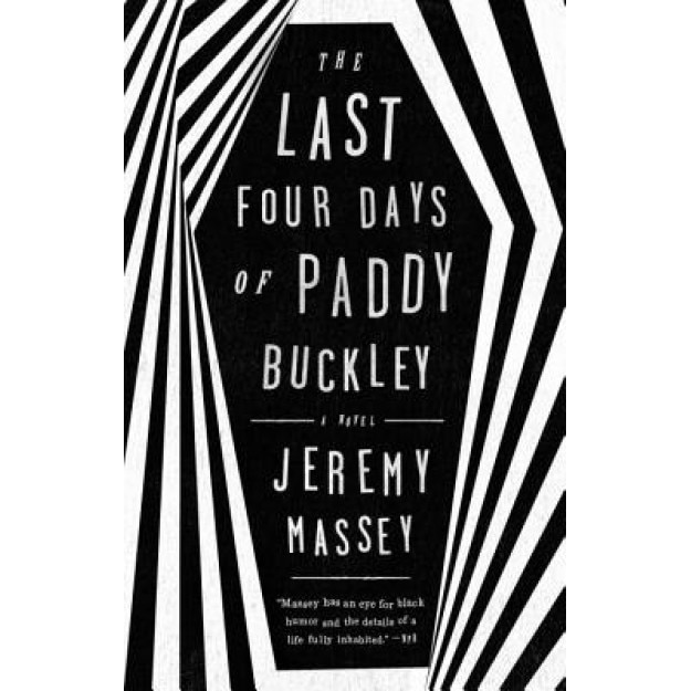 The Last Four Days of Paddy Buckley, Jeremy Massey (Author)