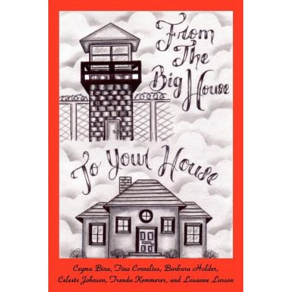 From the Big House to Your House, Celeste Johnson (Author)