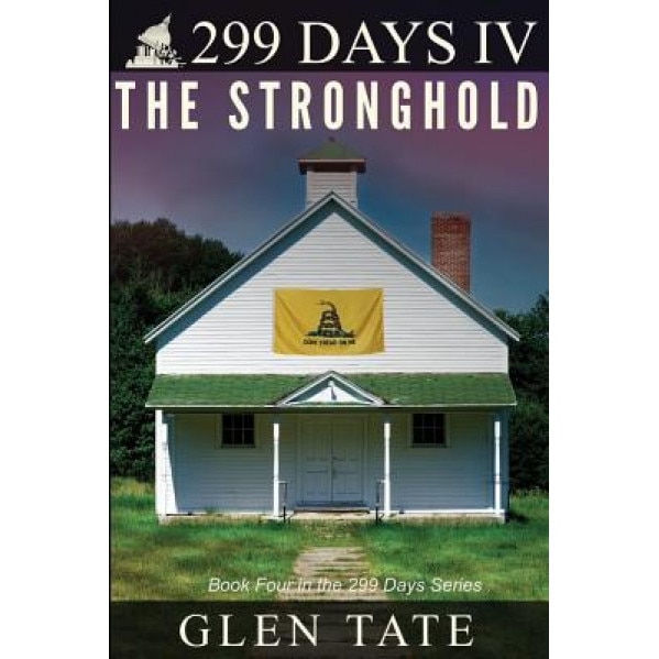 299 Days: The Stronghold, Glen Tate (Author)