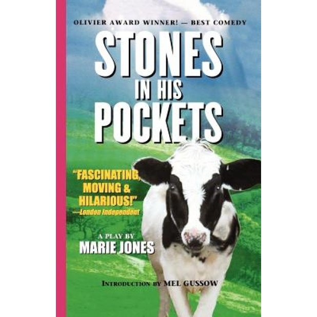 Stones in His Pockets: A Play by Marie Jones with an Introduction by Mel Gussow, Marie Jones
