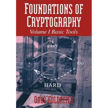 Foundations of Cryptography: Volume 1, Basic Tools - Oded Goldreich (Author) Foundations of Cryptography: Volume 1, Basic Tools - Oded Goldreich (Author)