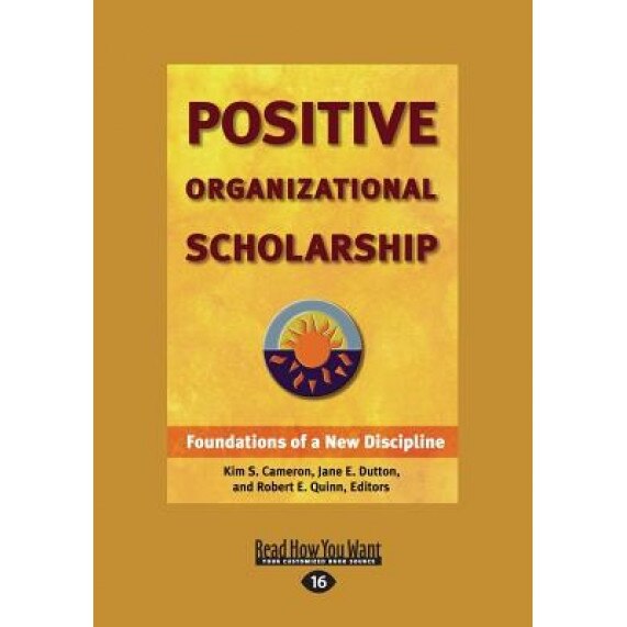 Positive Organizational Scholarship (Large Print 16pt) - Robert E. Quin (Author)