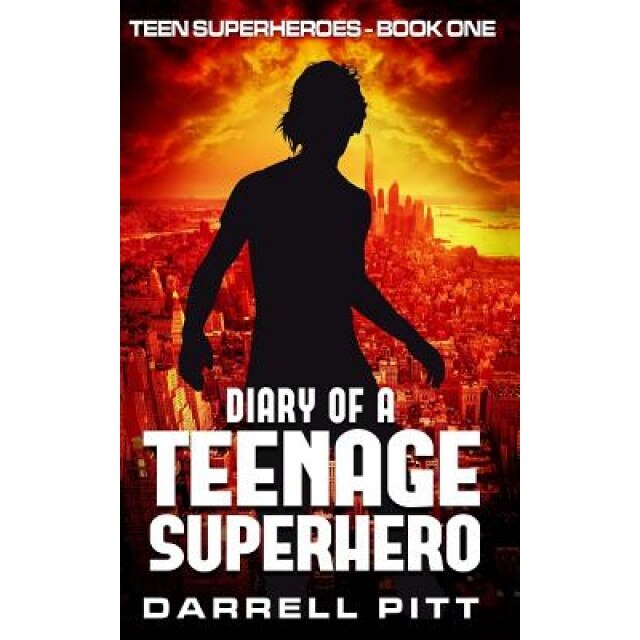 Diary of a Teenage Superhero, Darrell Pitt (Author)