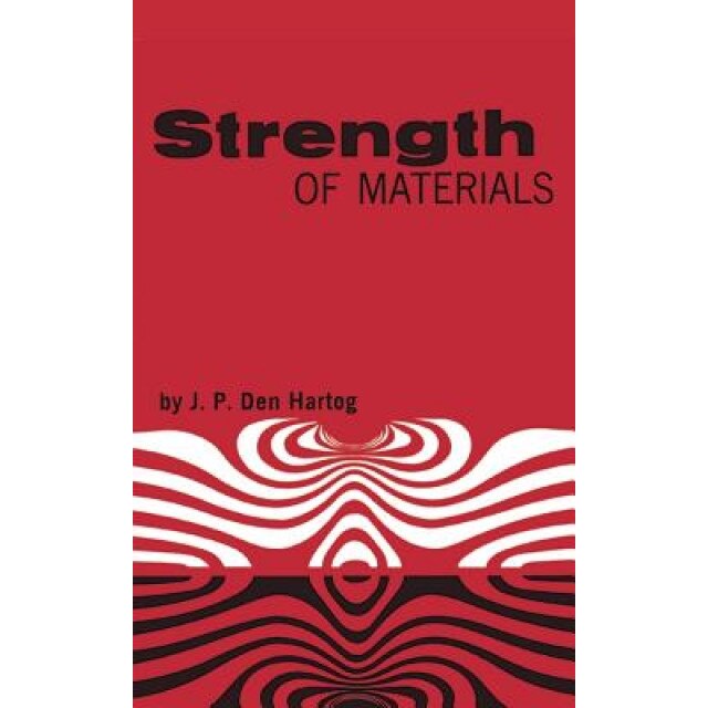 Strength of Materials, Jacob P. Den Hartog (Author)