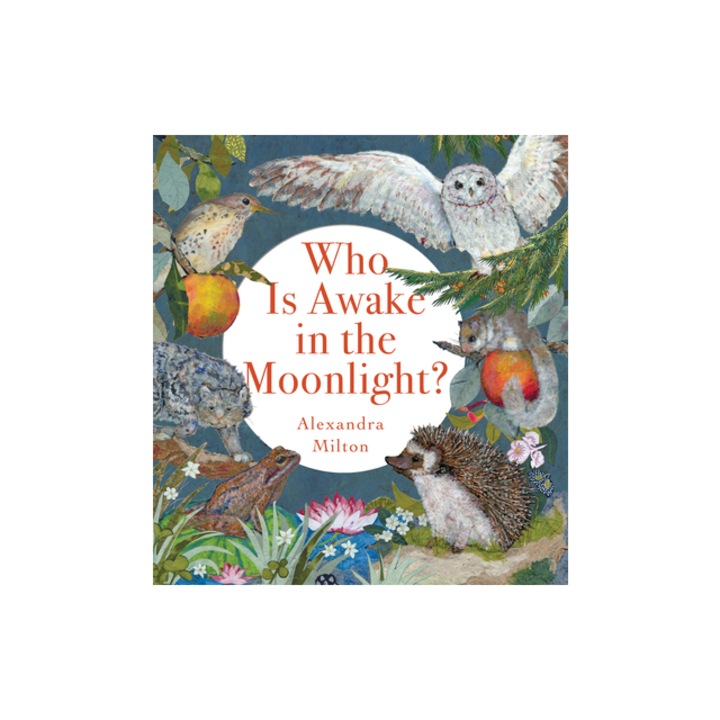 Who Is Awake in the Moonlight?, Alexandra Milton