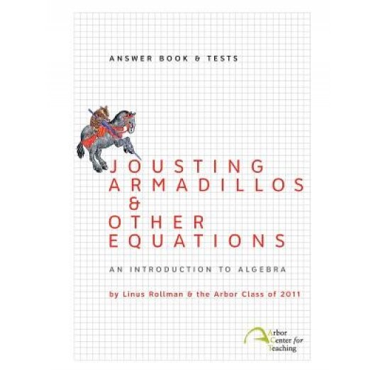 Jousting Armadillos & Other Equations: Answer Book & Tests, Linus Christian Rollman (Author)