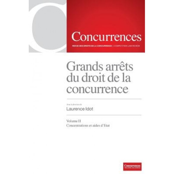 Grands Arrets Du Droit de La Concurrence Vol. II, Laurence Idot (Editor)