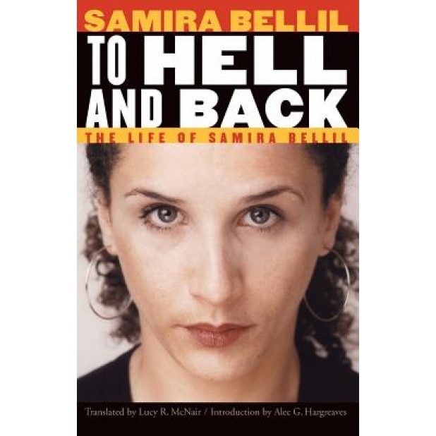 To Hell and Back: The Life of Samira Bellil, Samira Bellil (Author)