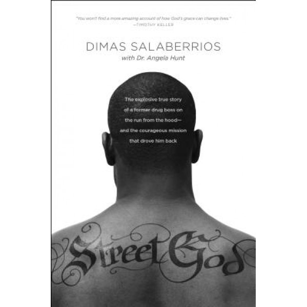 Street God: The Explosive True Story of a Former Drug Boss on the Run from the Hood--And the Courageous Mission That Drove Him Bac, Dimas Salaberrios (Author)