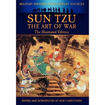 Sun Tzu - The Art of War - The Illustrated Edition, Sun Tzu (Author) Sun Tzu - The Art of War - The Illustrated Edition, Sun Tzu (Author)