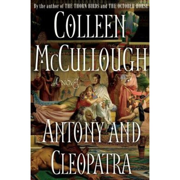 Antony and Cleopatra, Colleen McCullough (Author)