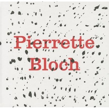 Pierrette Bloch, Musee Jenisch Vevey (Editor) Pierrette Bloch, Musee Jenisch Vevey (Editor)