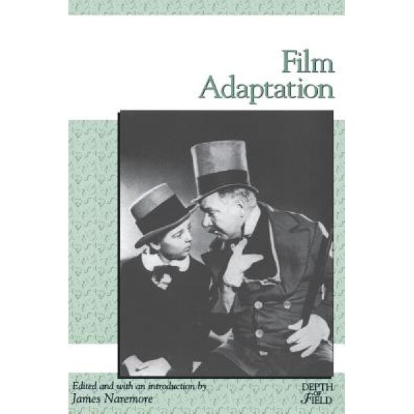 Film Adaptation, James Naremore (Editor)