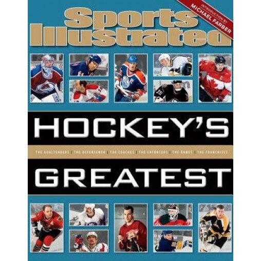 Sports Illustrated Hockey's Greatest, The Editors of Sports Illustrated (Author)