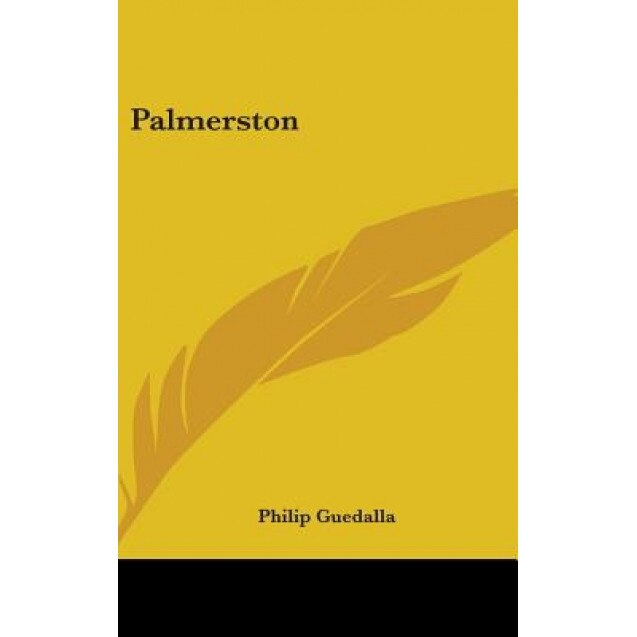 Palmerston, Philip Guedalla (Author)