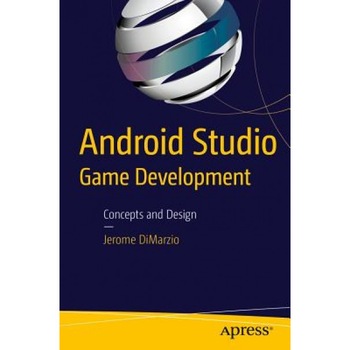 Android Studio Game Development: Concepts and Design, Jerome Dimarzio (Author) Android Studio Game Development: Concepts and Design, Jerome Dimarzio (Author)