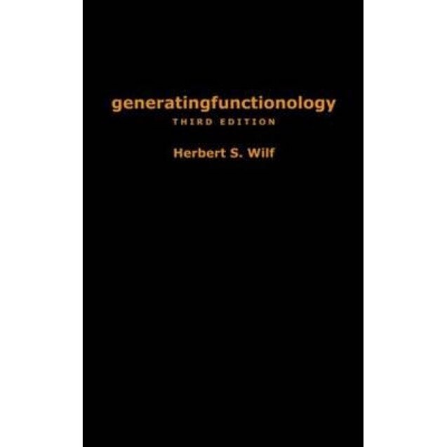 Generatingfunctionology: Third Edition, Herbert S. Wilf (Author)