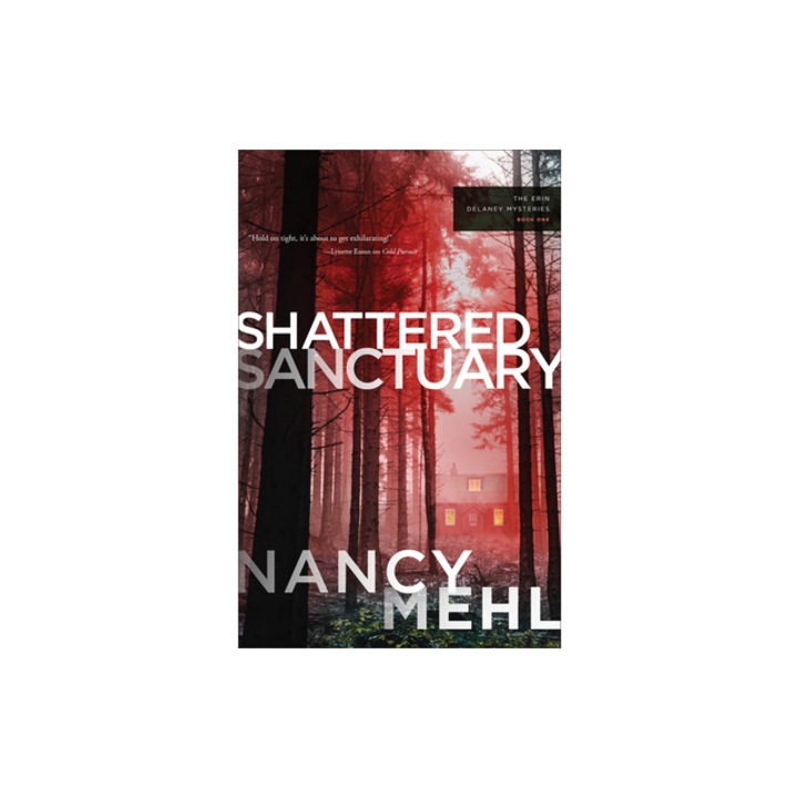 Shattered Sanctuary, Nancy Mehl