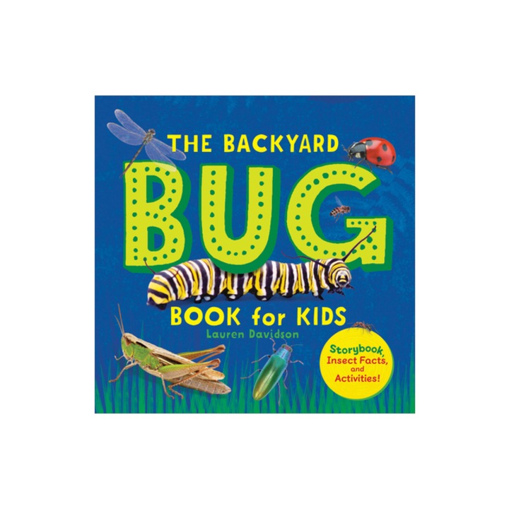 The Backyard Bug Book for Kids Storybook, Insect Facts, and Activities, Lauren Davidson