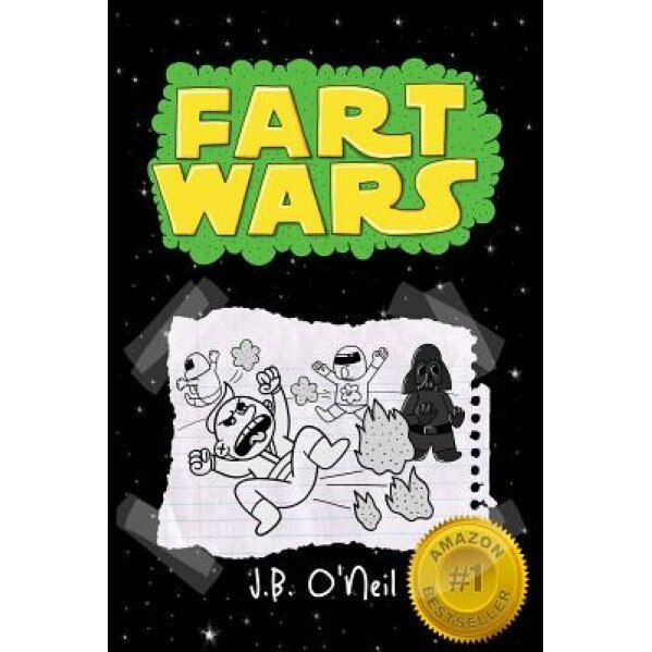 Fart Wars: May the Farts Be with You, J. B. O'Neil (Author)