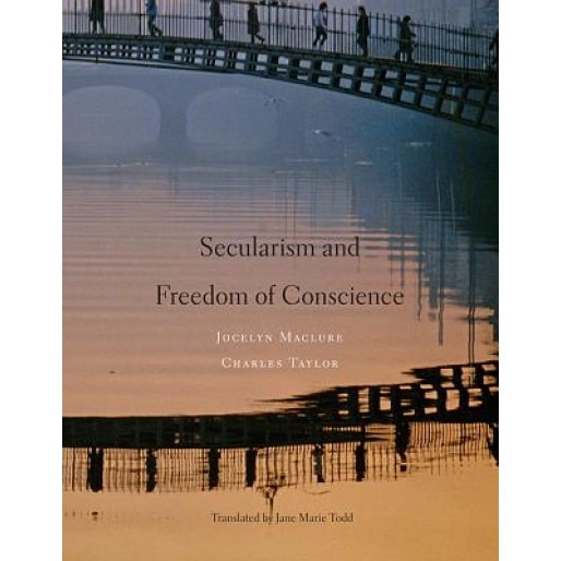 Secularism and Freedom of Conscience, Jocelyn Maclure (Author)