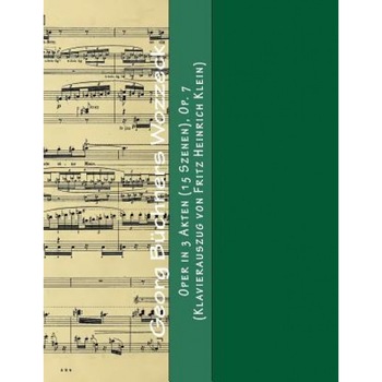 Georg Buechners Wozzeck: Oper in 3 Akten (15 Szenen), Op. 7 (Klavierauszug Von Fritz Heinrich Klein), Alban Berg (Author) Georg Buechners Wozzeck: Oper in 3 Akten (15 Szenen), Op. 7 (Klavierauszug Von Fritz Heinrich Klein), Alban Berg (Author)
