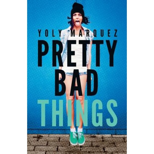 Pretty Bad Things, Yoly Marquez (Author)