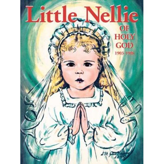 Little Nellie of Holy God: Illustrations by the Beloved Sister John Vianney, M. Dominic (Author)