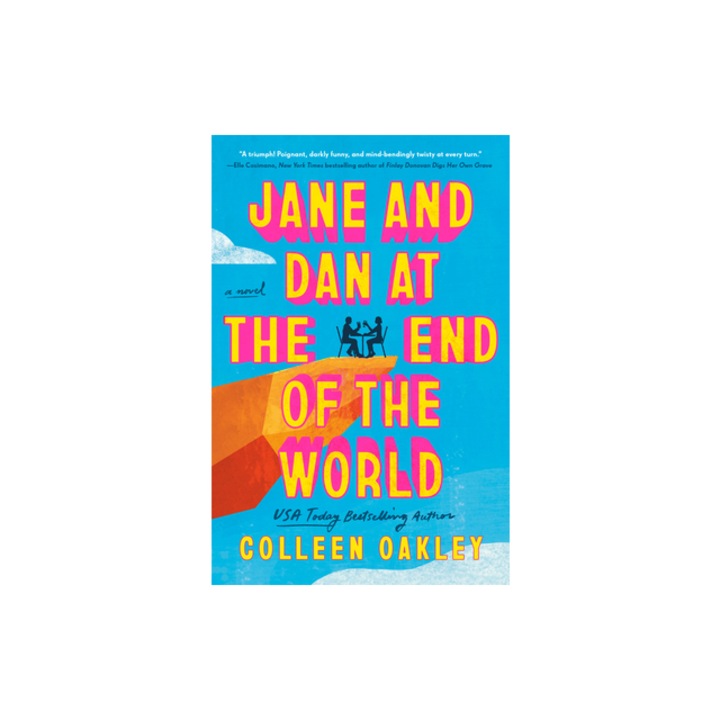 Jane and Dan at the End of the World, Colleen Oakley