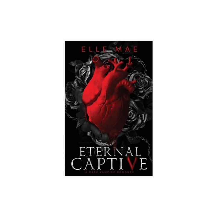 Eternal Captive A Dark Enemies-to-Lovers Sapphic Vampire Romance, Mae
