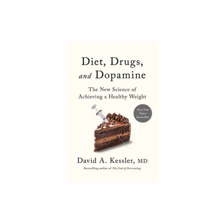 Diet, Drugs, and Dopamine, David A. Kessler