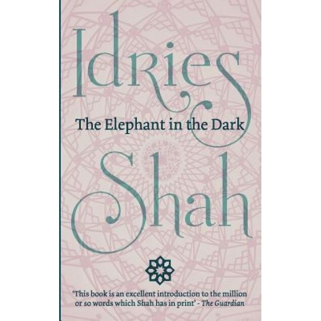 The Elephant in the Dark, Idries Shah (Author)