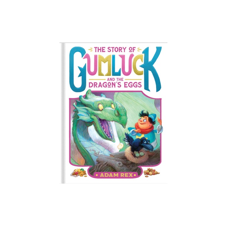 The Story of Gumluck and the Dragon's Eggs Book Two, Adam Rex