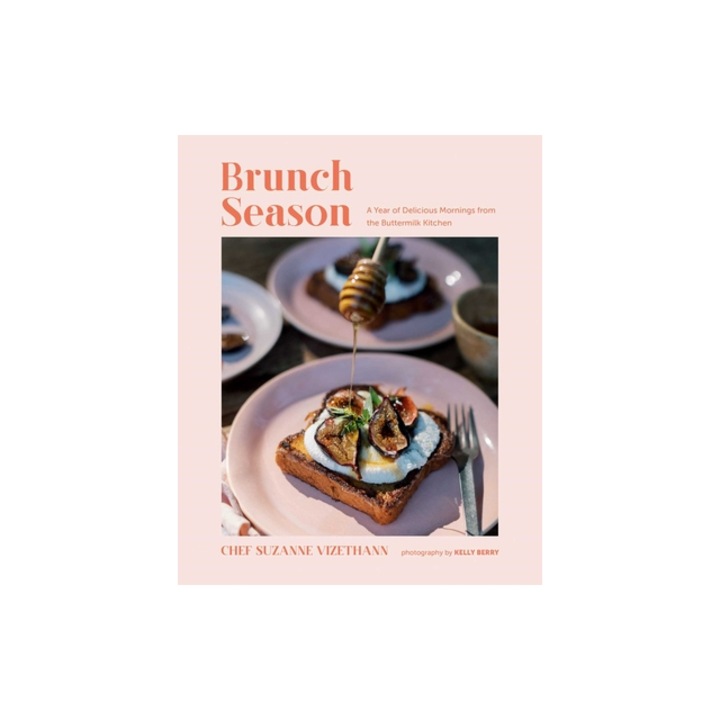 Brunch Season A Year of Delicious Mornings from the Buttermilk Kitchen, Suzanne Vizethann