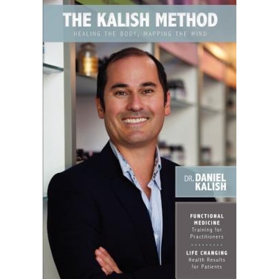 The Kalish Method: Healing the Body, Mapping the Mind, Daniel Kalish (Author)