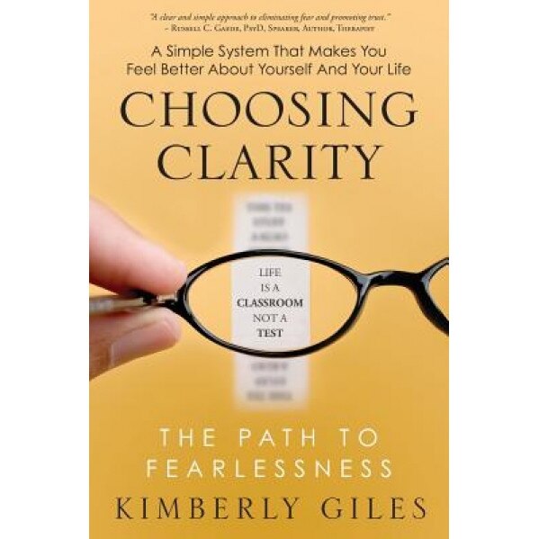 Choosing Clarity: The Path to Fearlessness, Kimberly Giles (Author)