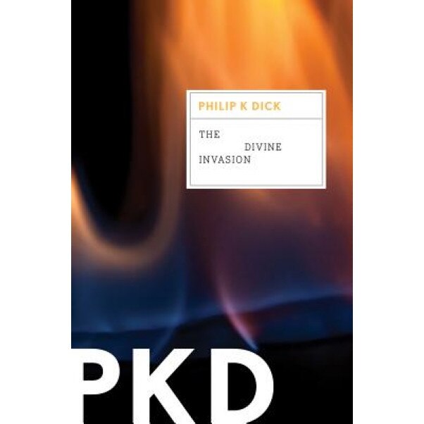 The Divine Invasion, Philip K. Dick (Author)