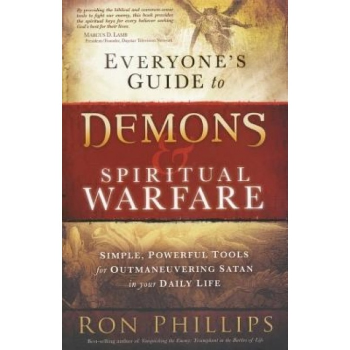 Everyone's Guide to Demons & Spiritual Warfare, Ron M. Phillips