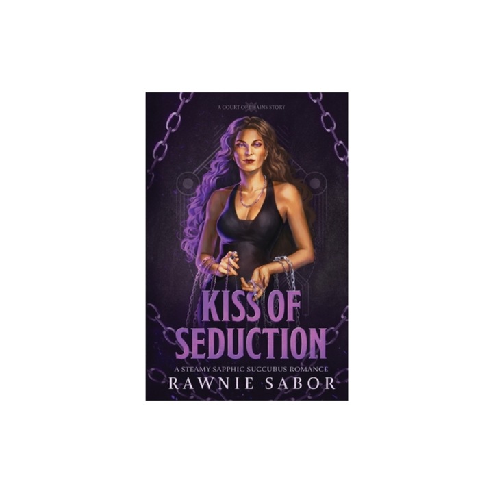 Kiss of Seduction A Sapphic Succubus Romance, Rawnie Sabor