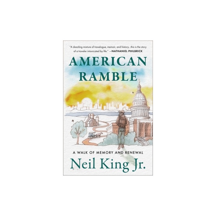 American Ramble A Walk of Memory and Renewal, Neil King