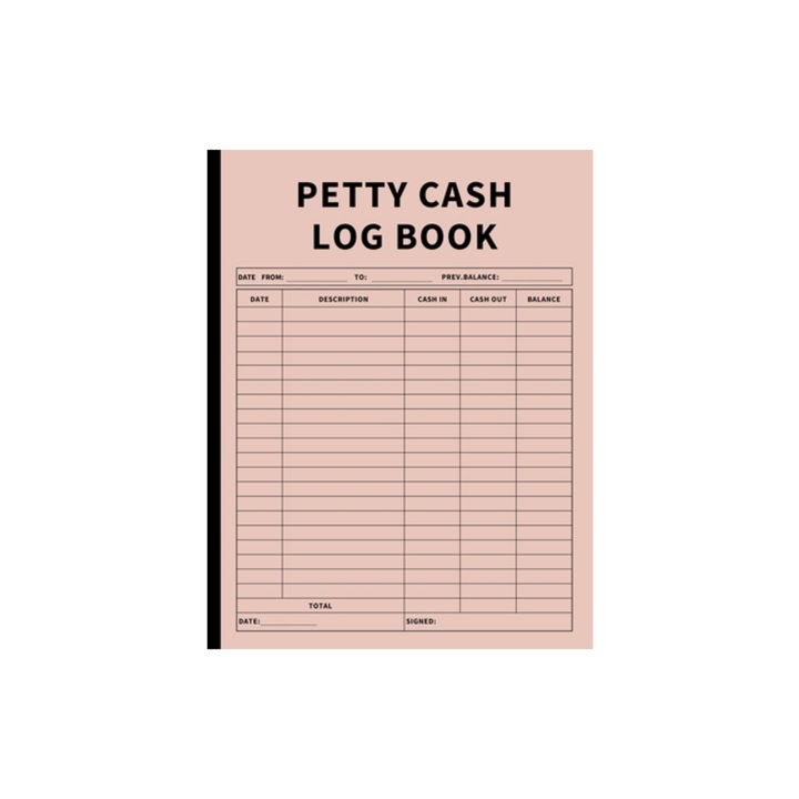 Petty Cash Log Book Bookkeeping Ledger Book for Daily, Monthly, and Yearly Tracking of Cash In, Cash Out, Transactions, and Finances for S, Anastasia Finca