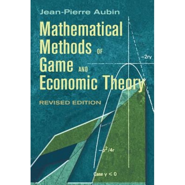 Mathematical Methods of Game and Economic Theory, Jean-Pierre Aubin (Author)