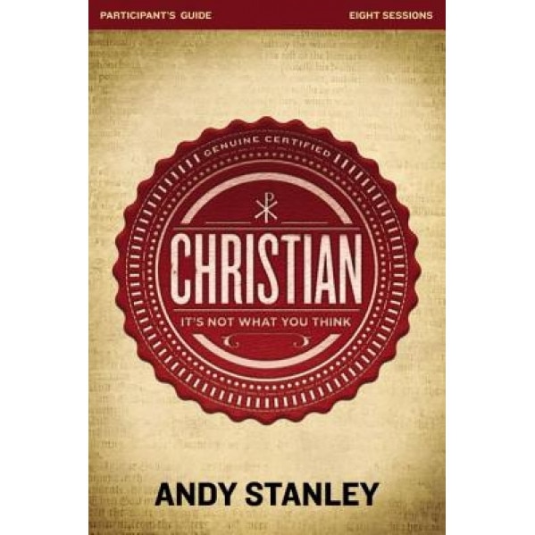 Christian Study Guide: It's Not What You Think, Andy Stanley (Author)
