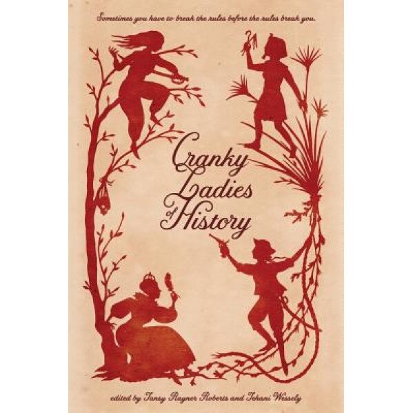 Cranky Ladies of History, Garth Nix (Author)