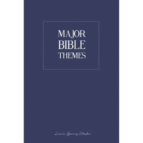 Major Bible Themes, Lewis Sperry Chafer (Author)