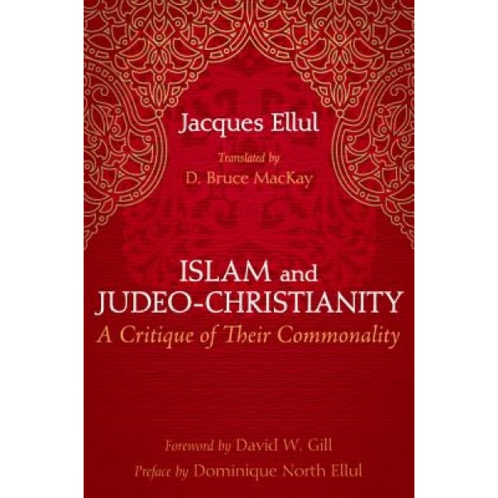 Islam and Judeo-Christianity, Jacques Ellul (Author)